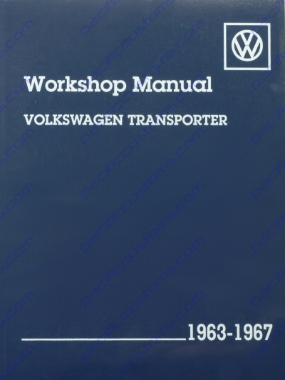 BENTLEY SERVICE MANUAL FOR TRANSPORTER BUS, MICRO BUS, KOMBI, OR PICK UPS 1963 TO 1967