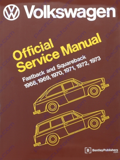 BENTLEY SERVICE MANUAL FOR FASTBACK OR SQUAREBACK 1968 TO 1973