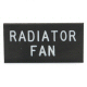 Dash Or Switch Self Adhesive I.D. Label For Radiator Fan Measures 9/16 Tall And 1-1/8 Wide