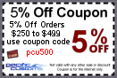 5% Off Coupon. During checkout enter in coupon code pcu500 and you will receive 5% off your purchase. Not valid with any other sale or discount. Only good on our internet site.