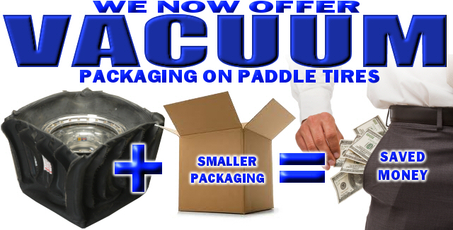 Pacific Customs now offers vacuum packaging on mounted paddle tires