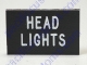 Dash Or Switch Self Adhesive I.D. Label For Head Lights Measures 9/16 Tall And 1-1/8 Wide