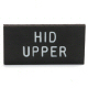 Dash Or Switch Self Adhesive I.D. Label For Hid Upper Lights Measures 9/16 Tall And 1-1/8 Wide