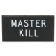 Dash Or Switch Self Adhesive I.D. Label For Master Kill Measures 9/16 Tall And 1-1/8 Wide